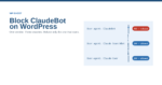 Block ClaudeBot on WordPress, a ClaudeBot request is refused at the robots.txt and rewrite layers while Claude,SearchBot stays allowed for Claude's search answers (WP Ghost)