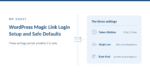 WordPress magic link login: a single-use token emailed to the user, governed by three settings, token lifetime, single use, and rate limiting on the endpoint that issues it (WP Ghost)
