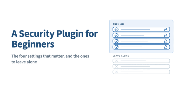Four highlighted WordPress security settings beside a longer greyed-out list of options, illustrating which controls a beginner should change first